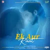 About Ek Aur Raat Song